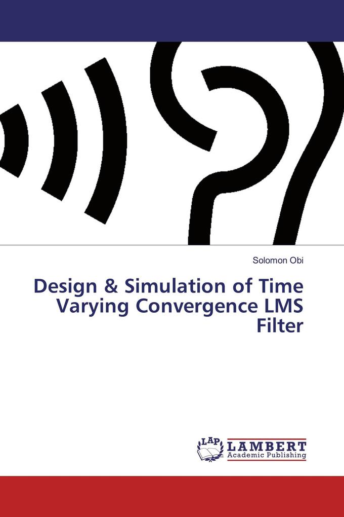 Design & Simulation of Time Varying Convergence LMS Filter