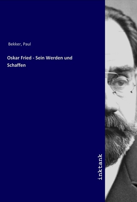 Image of Oskar Fried - Sein Werden und Schaffen