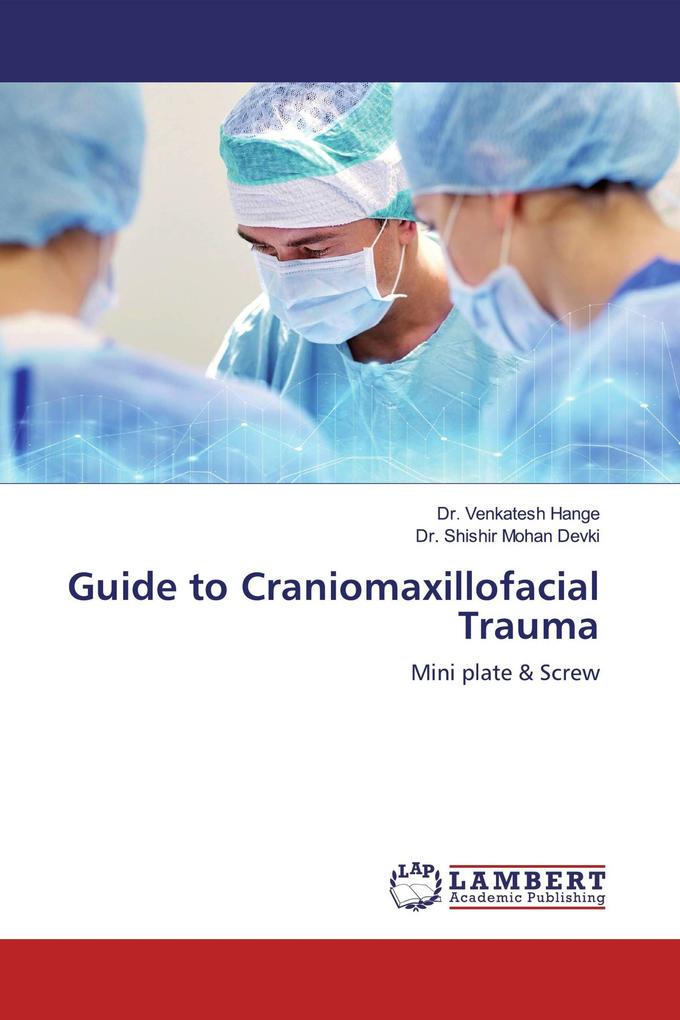 Guide to Craniomaxillofacial Trauma