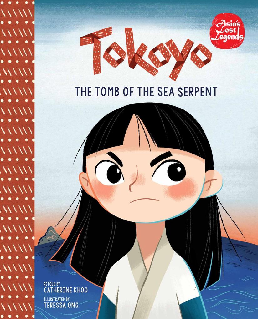 Tokoyo: The Tomb of the Sea Serpent (Asia‘s Lost Legends)