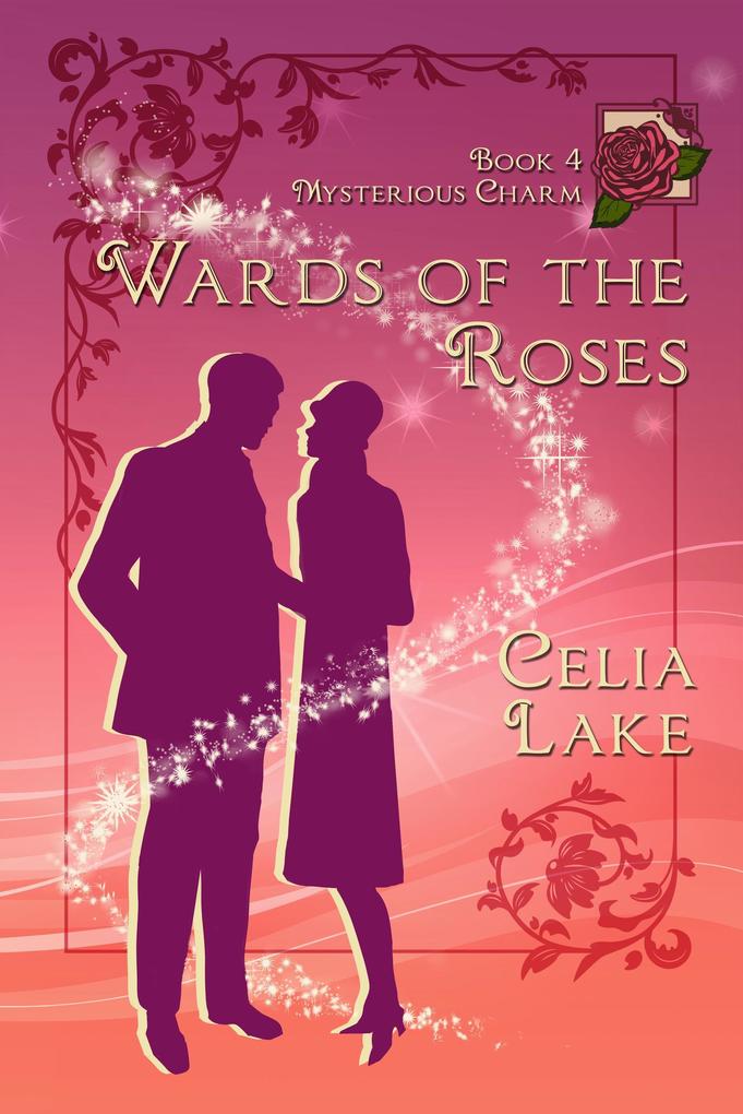 Wards of the Roses (Mysterious Charm #4)