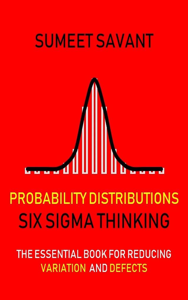 Probability Distributions (Six Sigma Thinking #5)