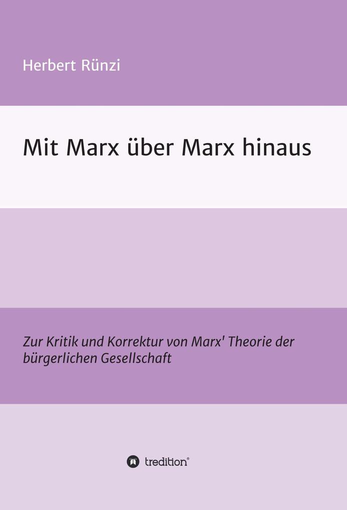 Mit Marx über Marx hinaus