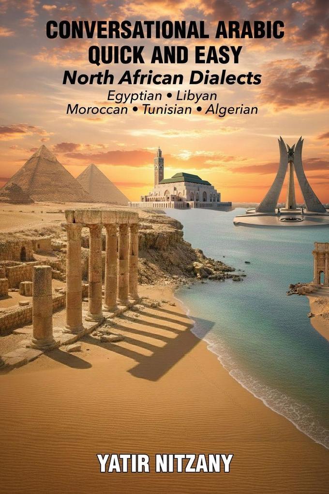 Conversational Arabic Quick and Easy - North African Dialects