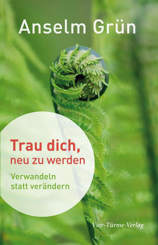 Trau dich neu zu werden