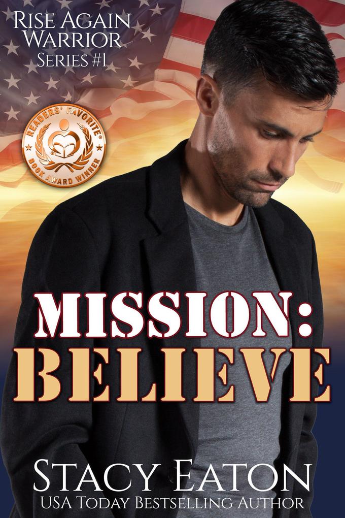 Mission: Believe (Rise Again Warrior Series #1)