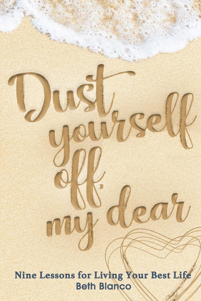 Dust Yourself Off My Dear