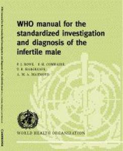 WHO Manual for the Standardized Investigation Diagnosis and Management of the Infertile Male