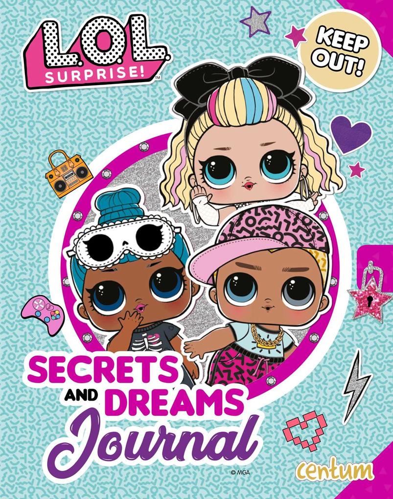 L.O.L. Surprise!: Secrets and Dreams Journal