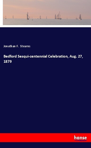Bedford Sesqui-centennial Celebration Aug. 27 1879