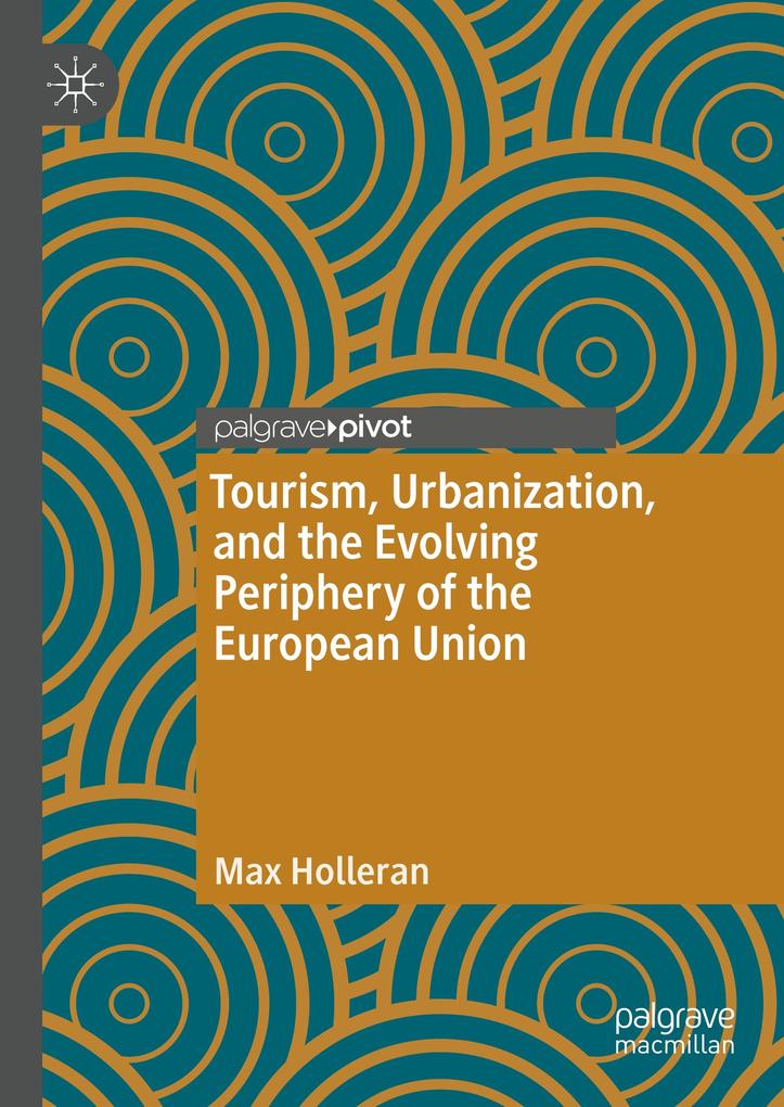 Tourism Urbanization and the Evolving Periphery of the European Union