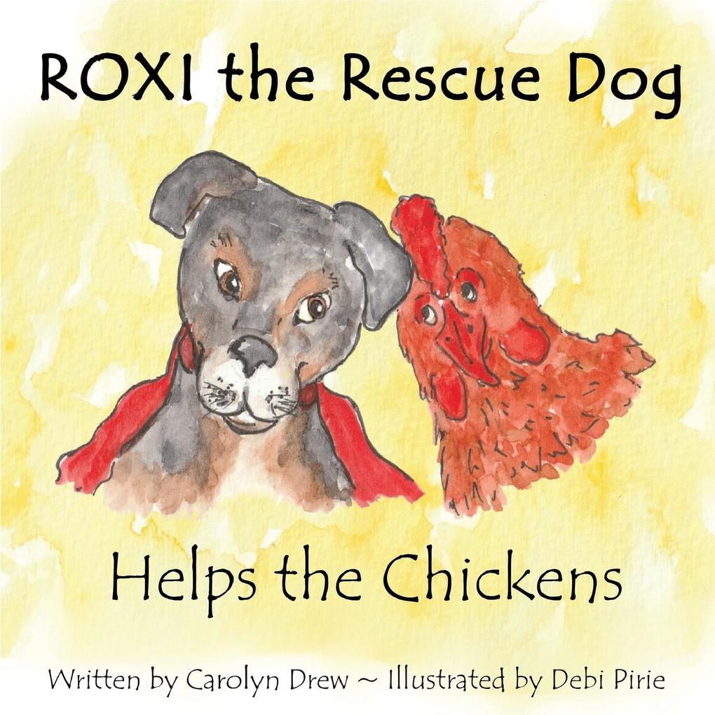ROXI the Rescue Dog - Helps the Chickens