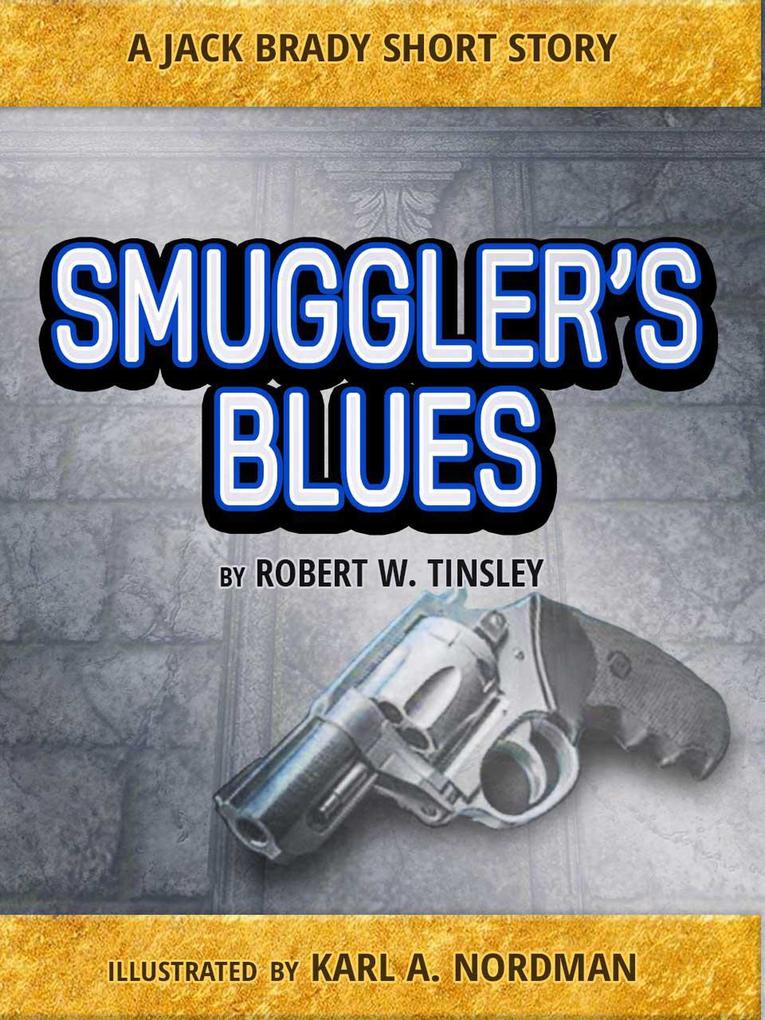 Smuggler‘s Blues (Jack Brady)