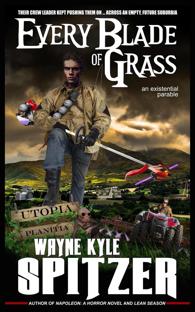Every Blade of Grass: An Existential Parable