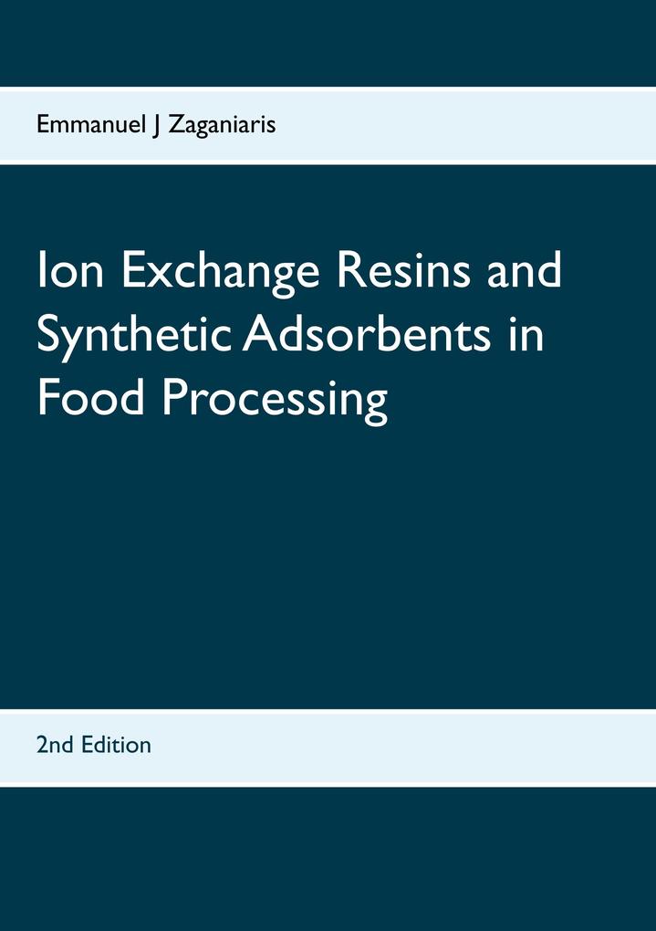 Ion Exchange Resins and Synthetic Adsorbents in Food Processing