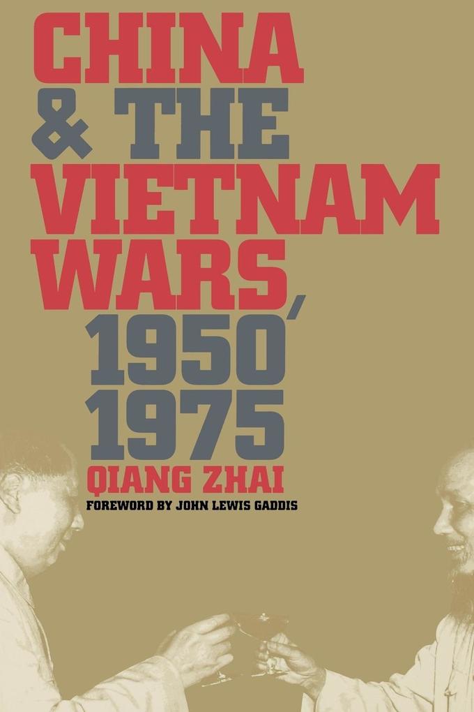 China and the Vietnam Wars 1950-1975