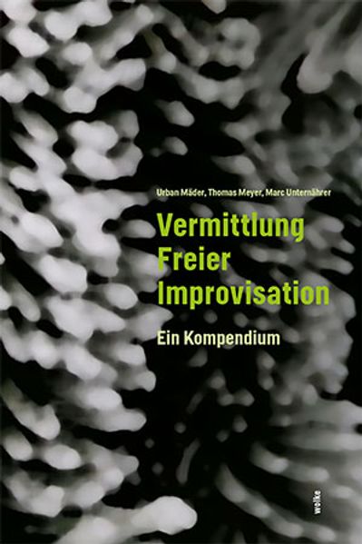 Wolke Verlagsges. Mbh Vermittlung Freier Improvisation
