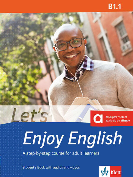Let‘s Enjoy English B1.1. Student‘s Book with audios and videos