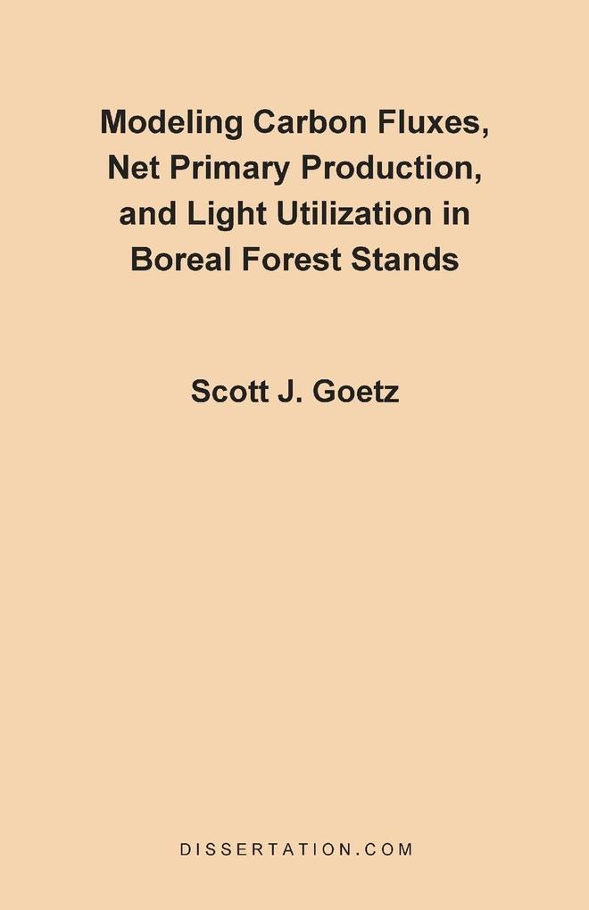 Modeling Carbon Fluxes Net Primary Production and Light Utilization in Boreal Forest Stands