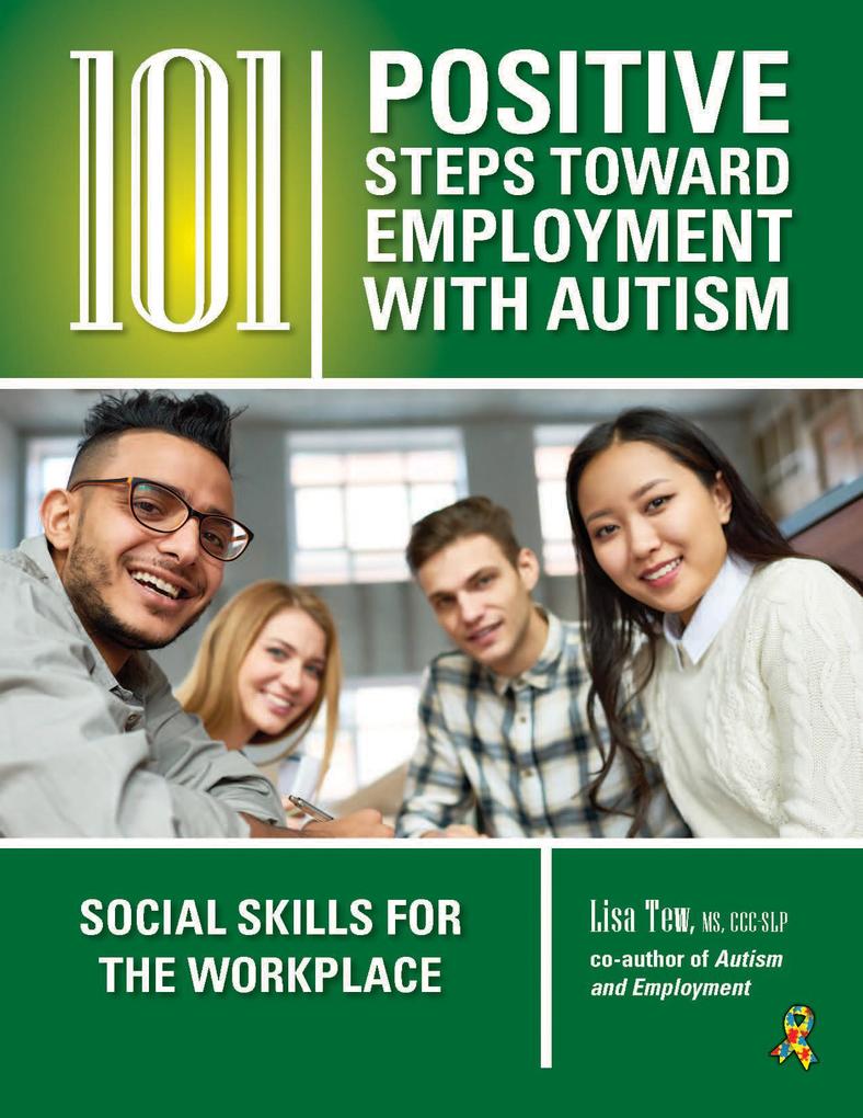 101 Positive Steps Toward Employment with Autism