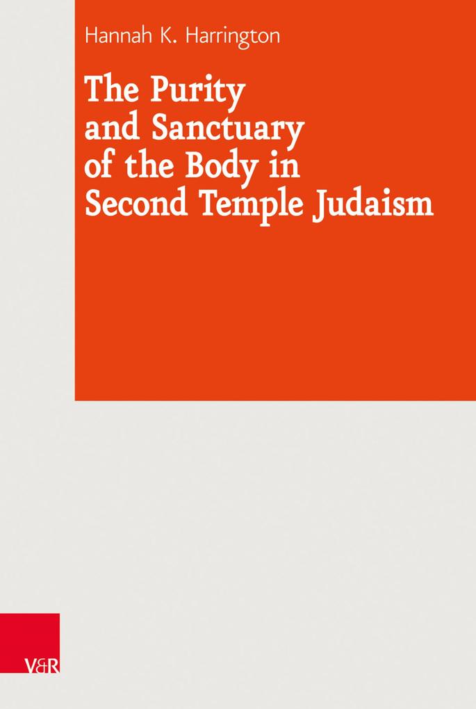 The Purity and Sanctuary of the Body in Second Temple Judaism