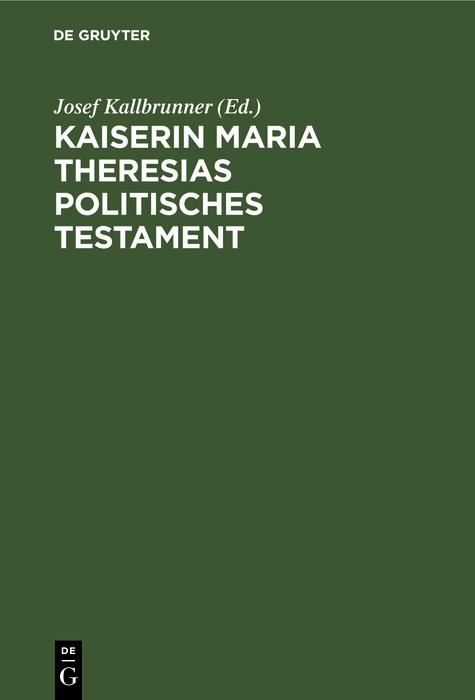 Kaiserin Maria Theresias politisches Testament
