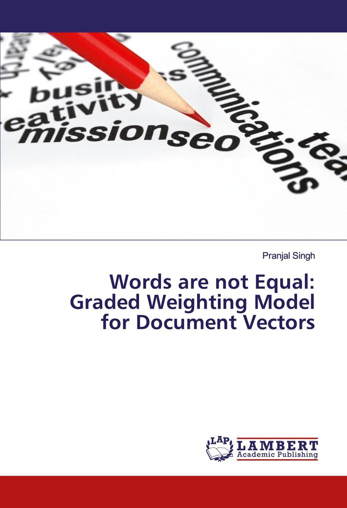 Words are not Equal: Graded Weighting Model for Document Vectors