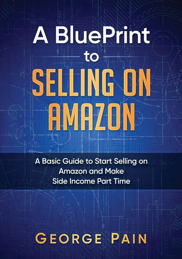 A BluePrint to Selling on Amazon