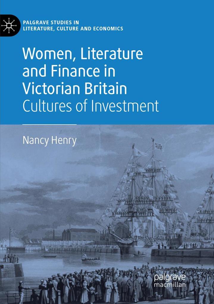 Women Literature and Finance in Victorian Britain