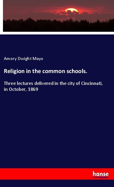 Religion in the common schools.