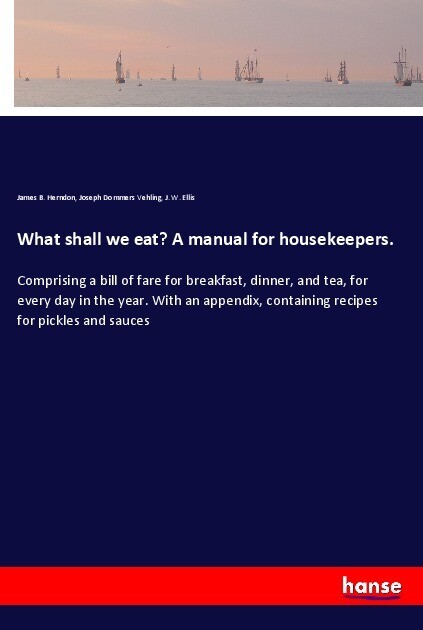 What shall we eat? A manual for housekeepers.