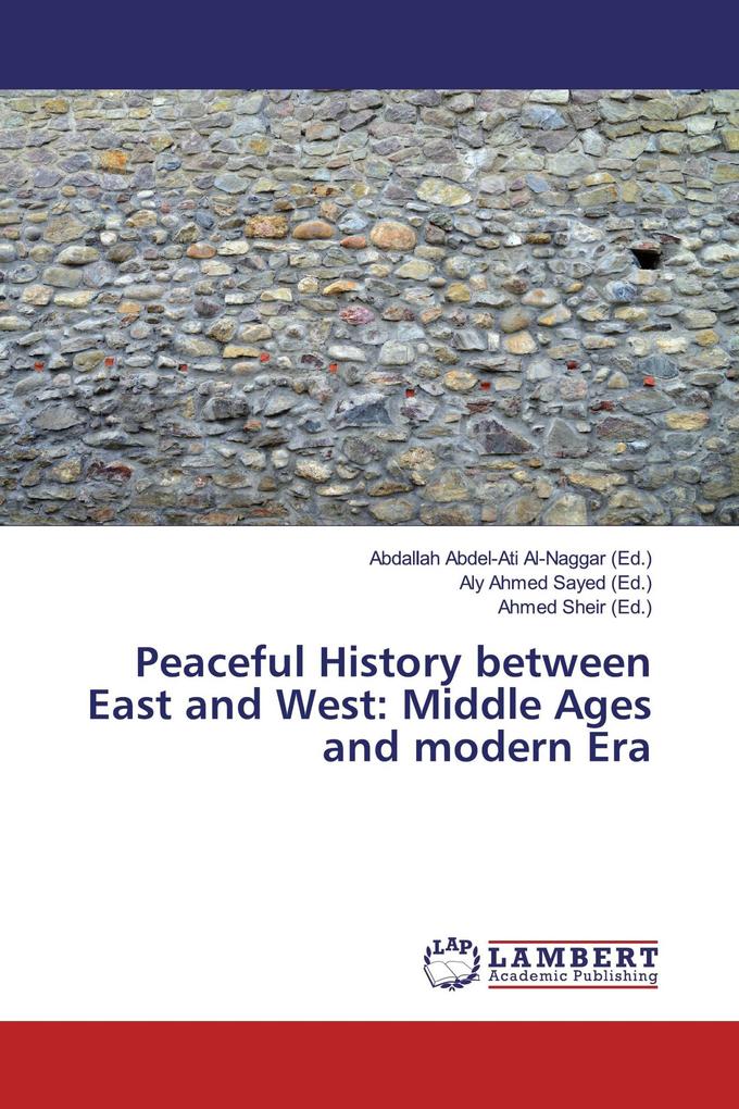 Peaceful History between East and West: Middle Ages and modern Era