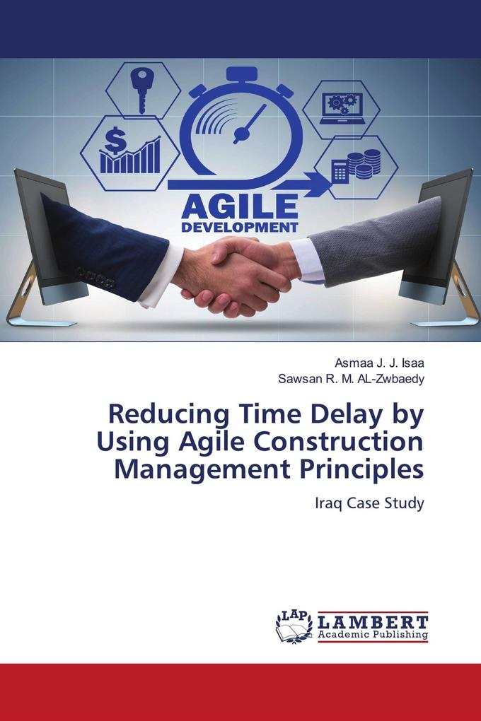 Reducing Time Delay by Using Agile Construction Management Principles