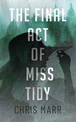 The Final Act of Miss Tidy