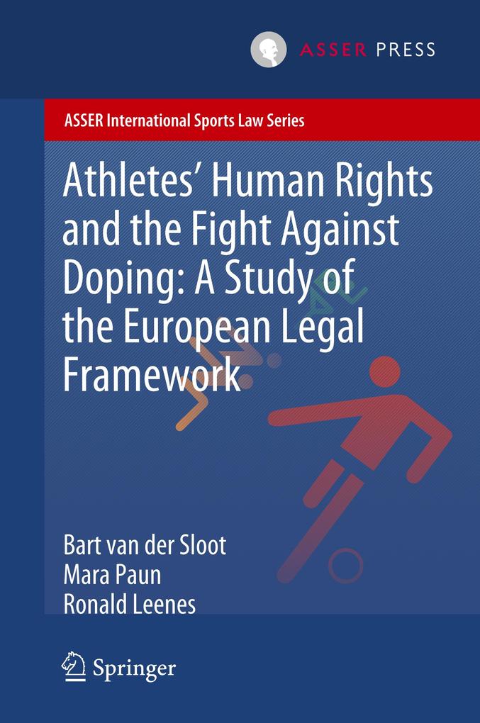 Athletes Human Rights and the Fight Against Doping: A Study of the European Legal Framework