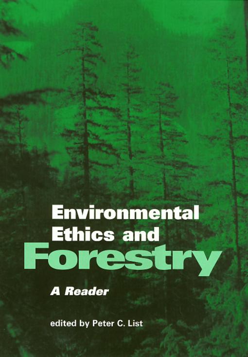 Environmental Ethics and Forestry - Peter List