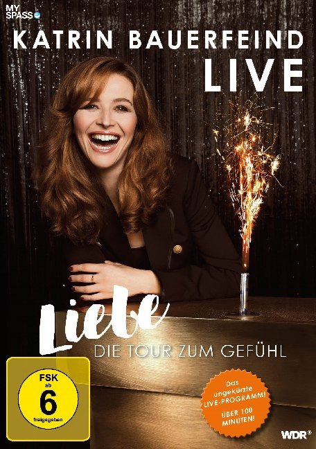 Katrin Bauerfeind Live - Liebe die Tour zum Gefühl!
