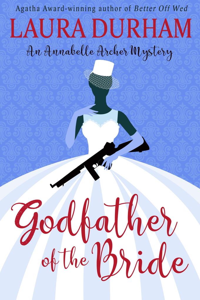 Godfather of the Bride (Annabelle Archer Wedding Planner Mystery #14)