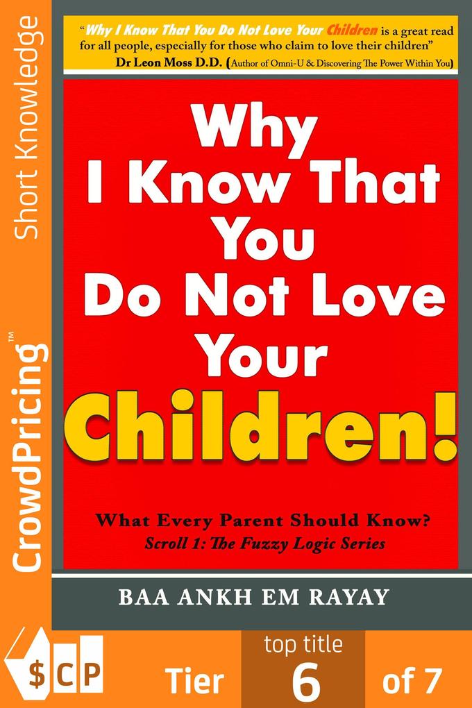 Why I Know That You Do Not Love Your Children!