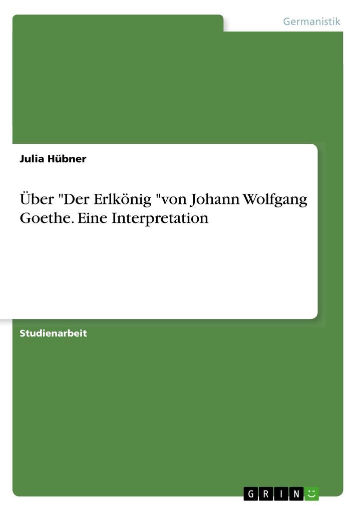 Image of Über Der Erlkönig von Johann Wolfgang Goethe. Eine Interpretation