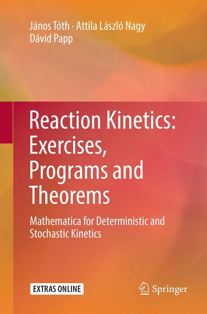Reaction Kinetics: Exercises Programs and Theorems