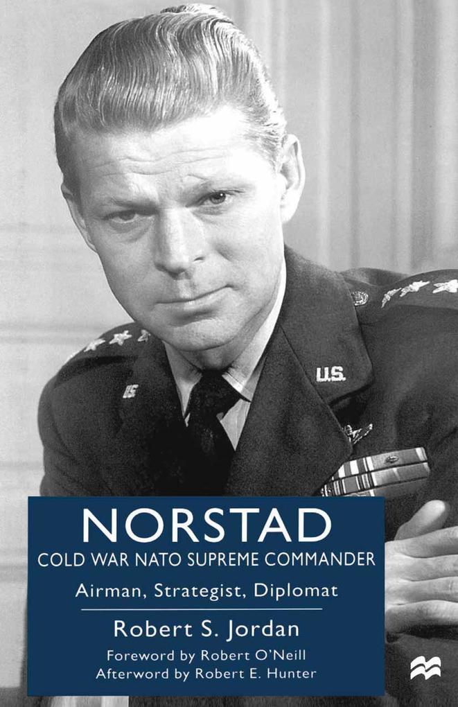 Norstad: Cold-War NATO Supreme Commander - Na Na