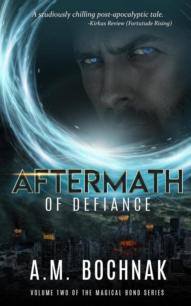 Aftermath of Defiance Volume Two (The Magical Bond Series #2)