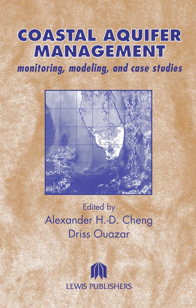 Coastal Aquifer Management-Monitoring Modeling and Case Studies