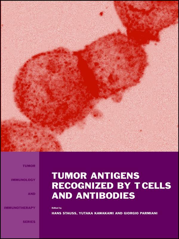 Tumor Antigens Recognized by T Cells and Antibodies