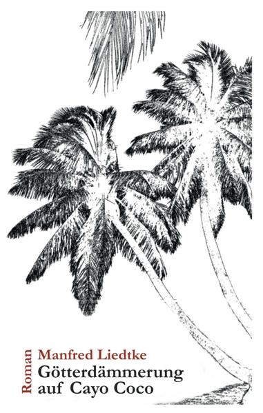 Götterdämmerung auf Cayo Coco