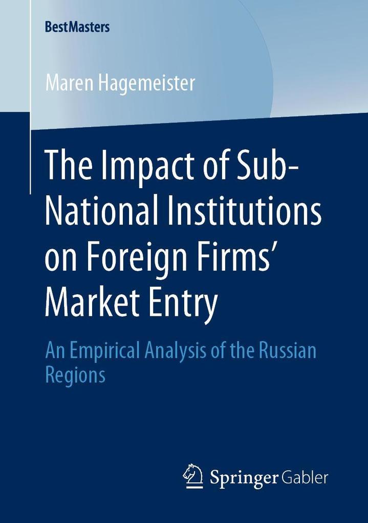 The Impact of Sub-National Institutions on Foreign Firms Market Entry
