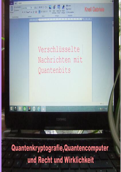 Quantenkryptografie Quantencomputer und Recht und Wirklichkeit