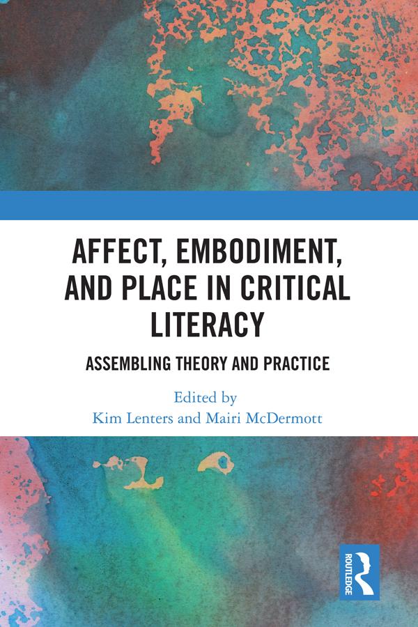 Affect Embodiment and Place in Critical Literacy
