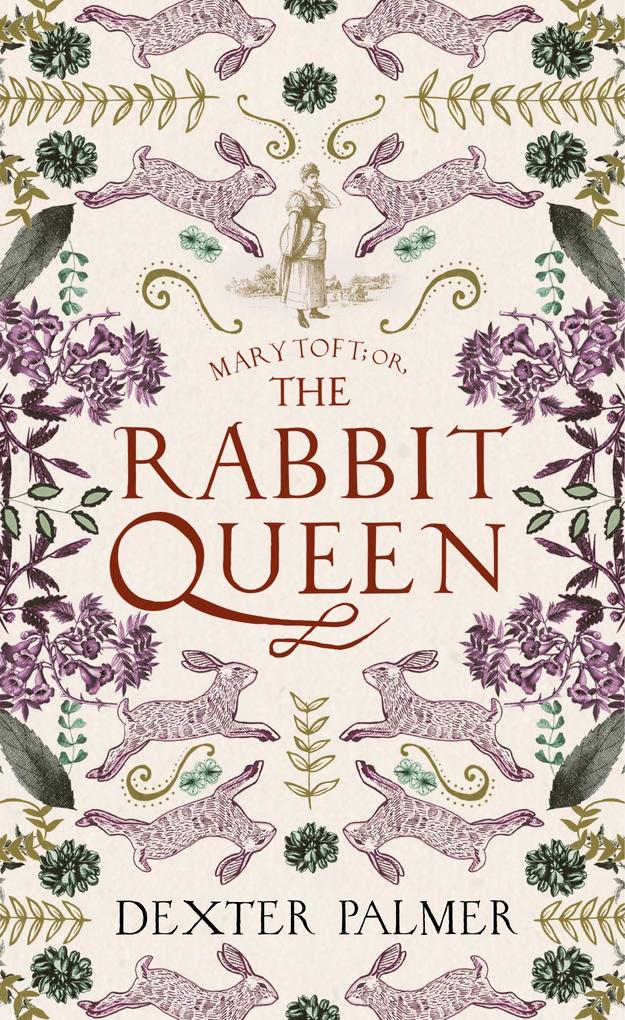 Mary Toft; or The Rabbit Queen